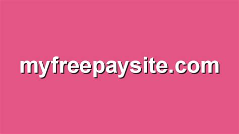 Everyone featured in the videos and images contained on this site were at least 18 years of age at the moment of the creation of the content. . Myfreepaysite com